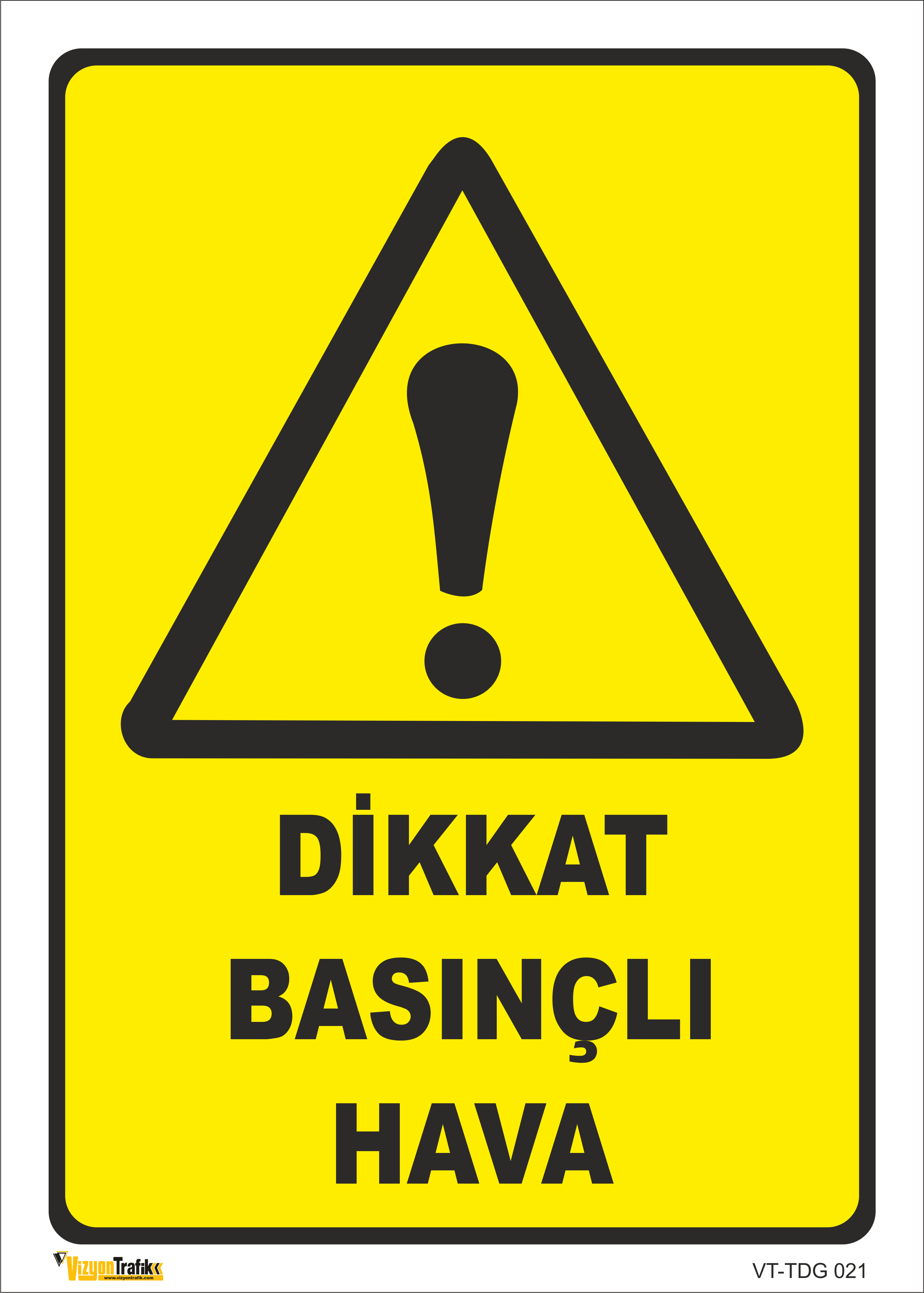 DİKKAT BASINÇLI HAVA LEVHASI